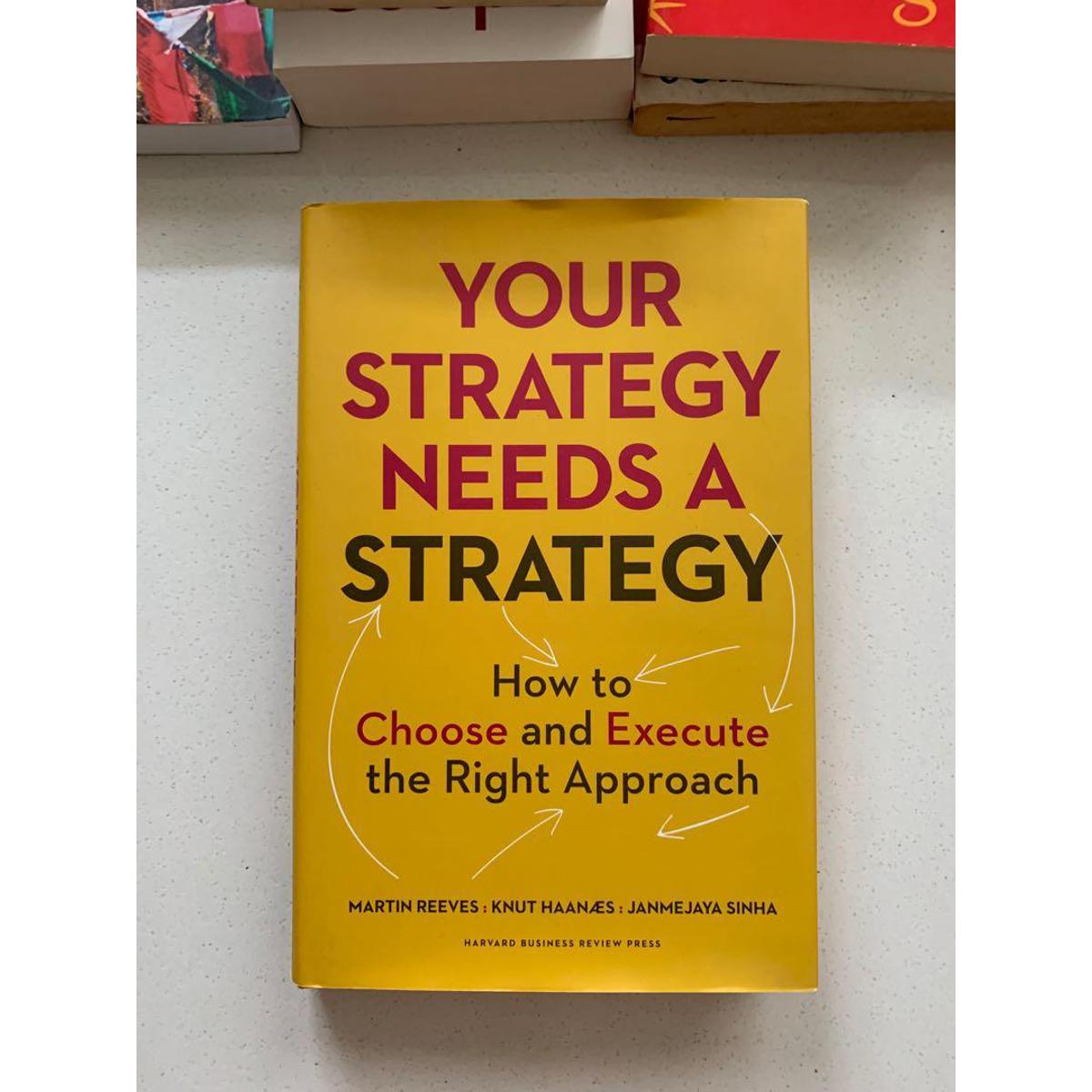 Picture of Your Strategy Needs a Strategy: How to Choose and Execute the Right Approach
