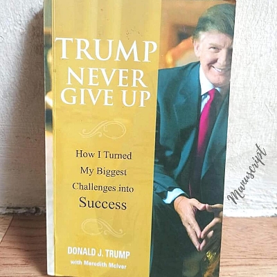 Picture of Trump Never Give Up: How I Turned My Biggest Challenges into Success -Paperback