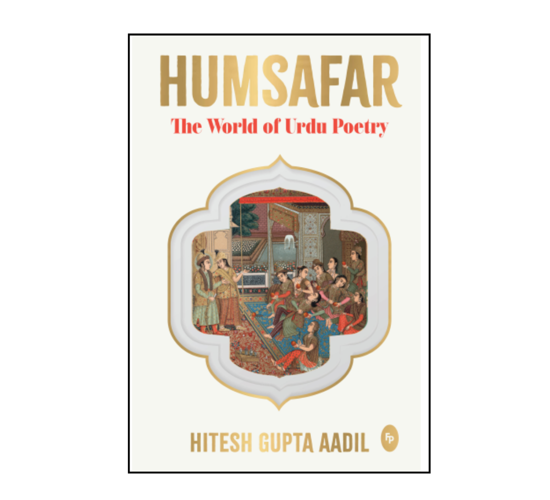 Picture of HUMSAFAR : The World of Urdu Poetry by Hitesh Gupta Aadil