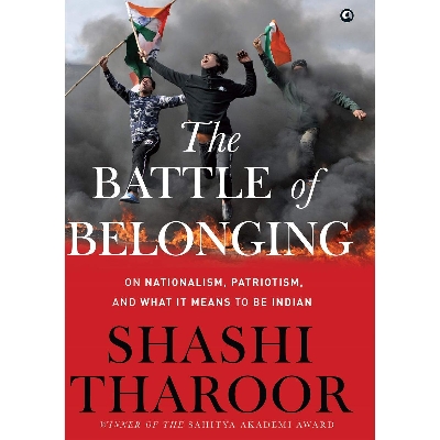 Picture of The Battle Of Belonging: On Nationalism, Patriotism, And What It Means To Be Indian - Hardcover