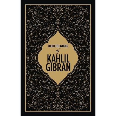 Picture of Kahlil Gibran: Collected Works of Kahlil Gibran (DELUXE EDITION) Hardcover