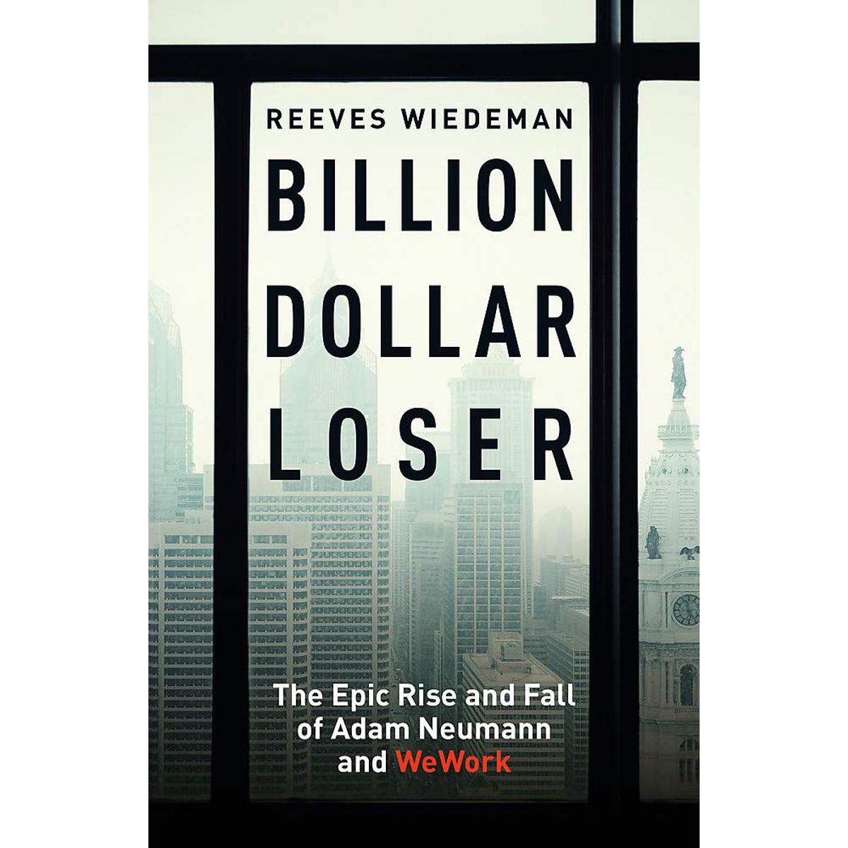 Picture of Billion Dollar Loser: The Epic Rise and Fall of WeWork Paperback