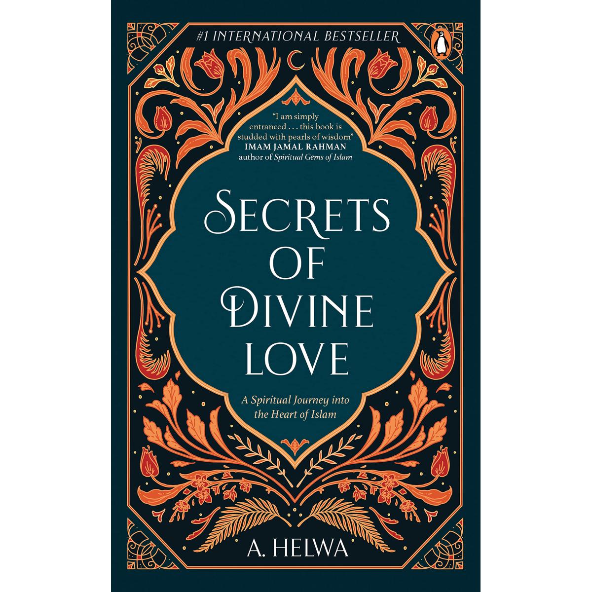 Picture of Secrets of Divine Love: A Spiritual Journey into the Heart of Islam Paperback
