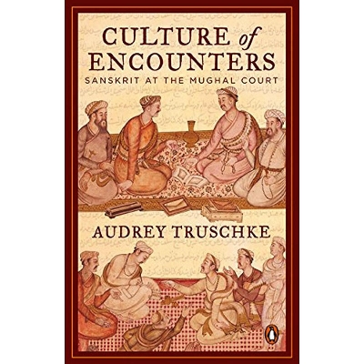 Picture of Culture of Encounters: Sanskrit at the Mughal Court Paperback