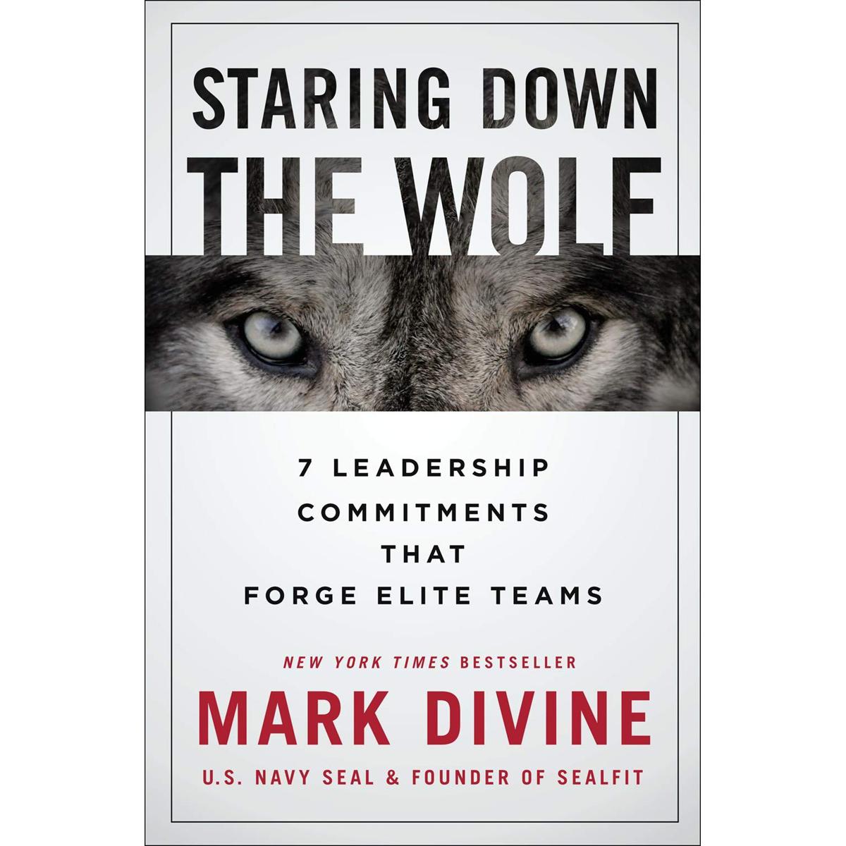 Picture of Staring Down the Wolf: 7 Leadership Commitments That Forge Elite Teams Paperback