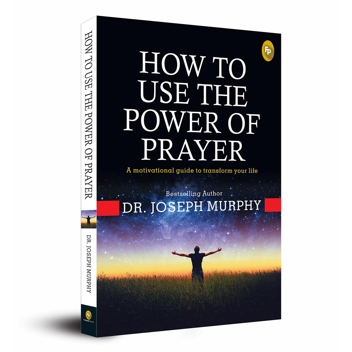 Picture of How To Use The Power Of Prayer: A motivational guide to transform your life Paperback