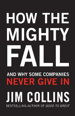 Picture of How the Mighty Fall: And Why Some Companies Never Give In Hardcover