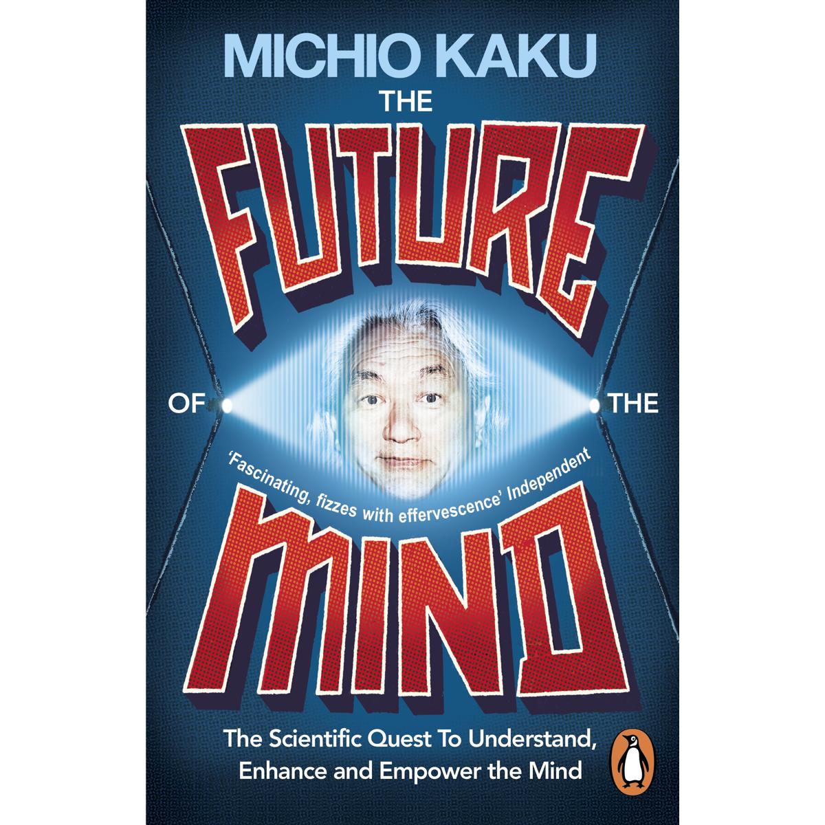 Picture of The Future of the Mind: The Scientific Quest to Understand, Enhance and Empower the Mind Paperback