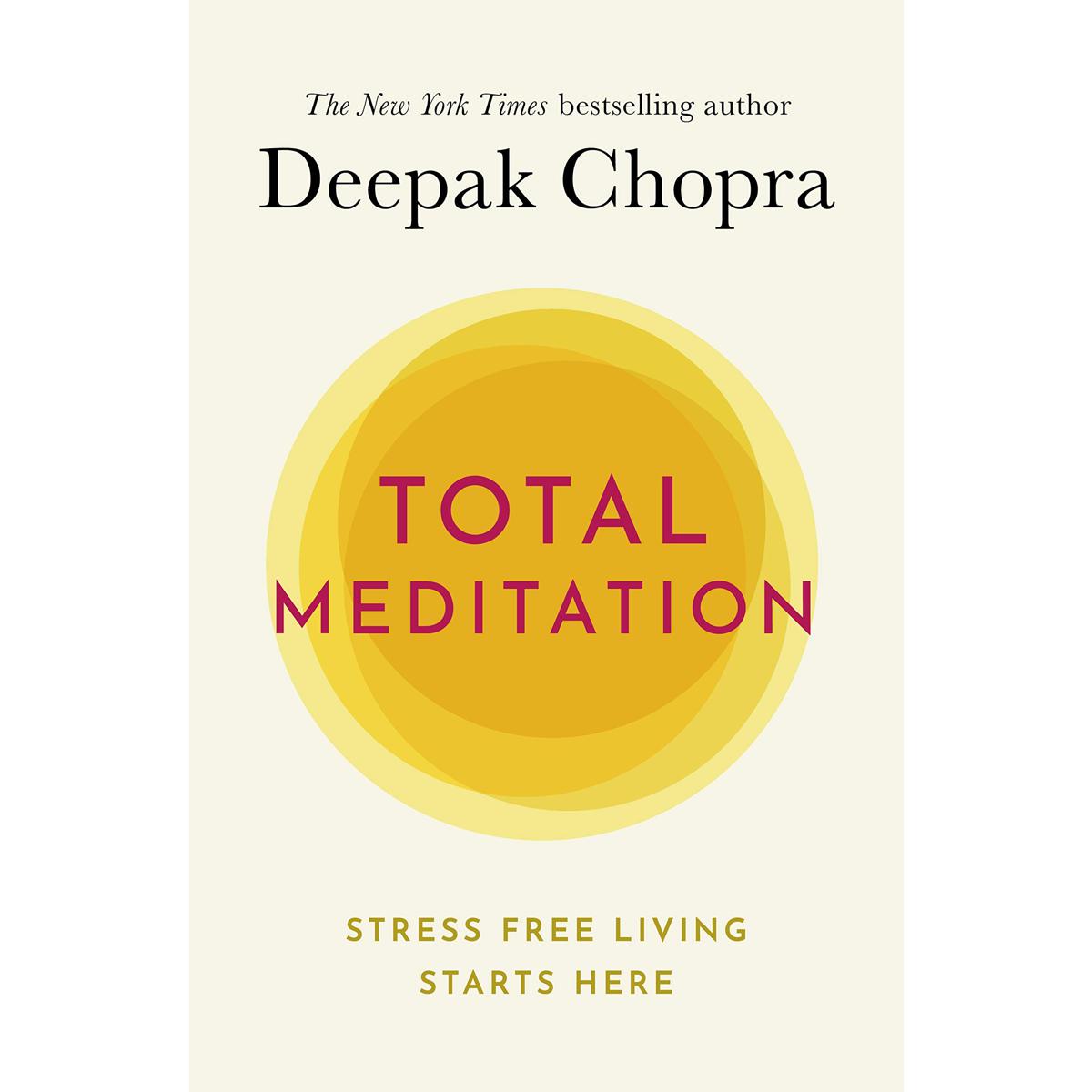 Picture of Total Meditation: Practices in Living the Awakened Life: Stress Free Living Starts Here Paperback