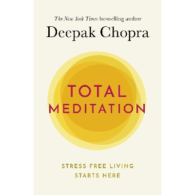 Picture of Total Meditation: Practices in Living the Awakened Life: Stress Free Living Starts Here Paperback