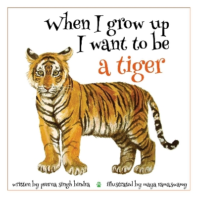 Picture of When I Grow Up I Want to Be a Tiger Paperback