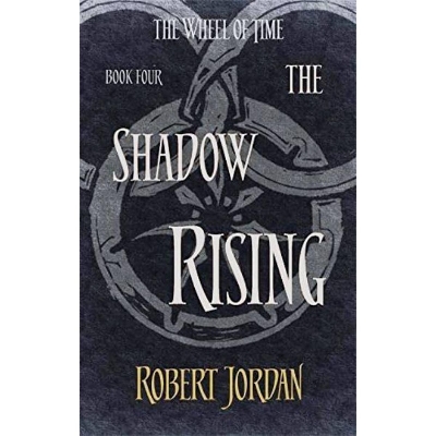 Picture of WHEEL OF TIME 4: THE SHADOW RISING (B FORMAT): Book 4 of the Wheel of Time (soon to be a major TV series) Paperback