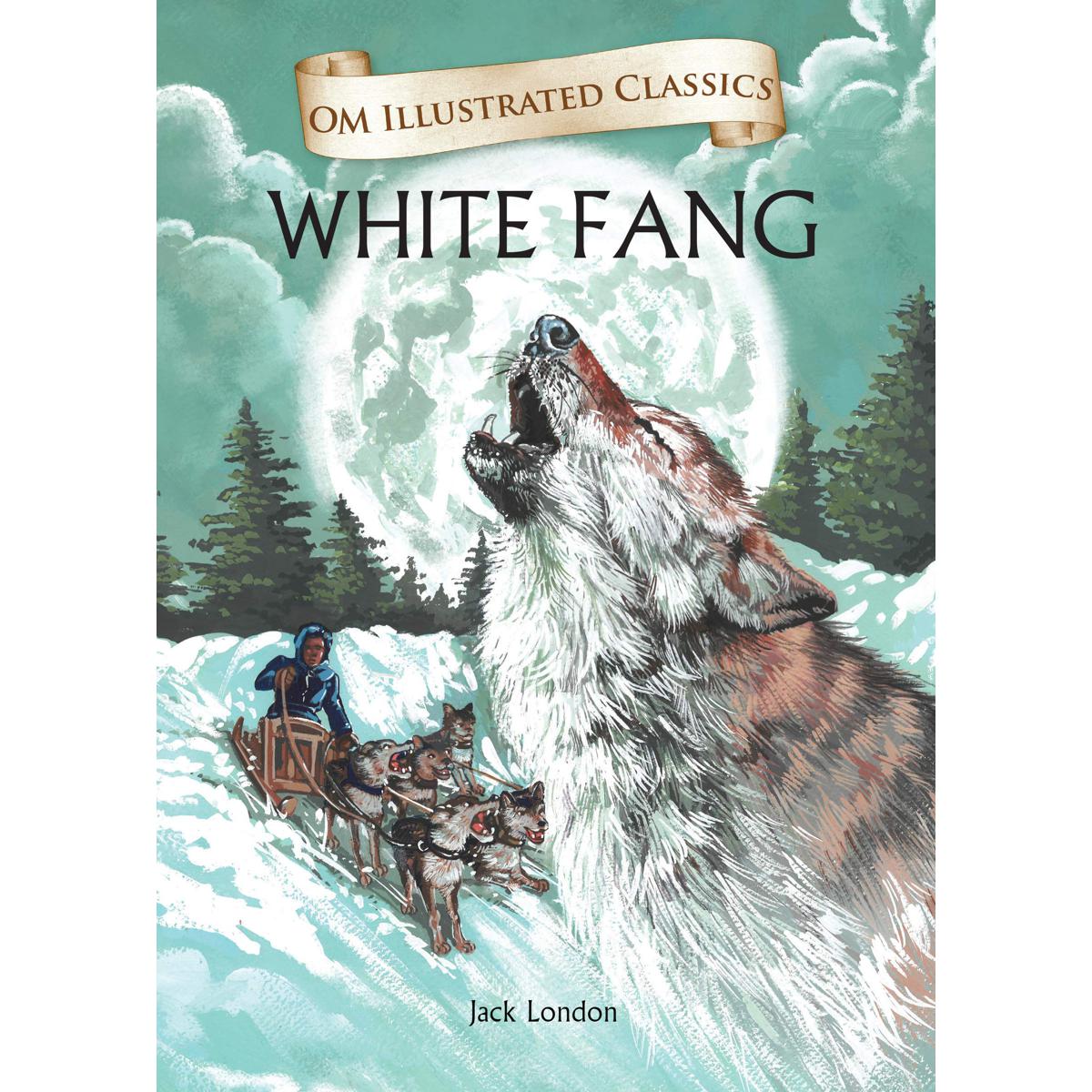Picture of White Fang : Illustrated abridged Classics (Om Illustrated Classics)