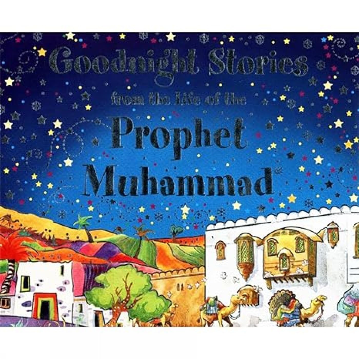 Picture of Goodnight Stories from the Life of the Prophet Muhammad (Hardcover) Childrens Books