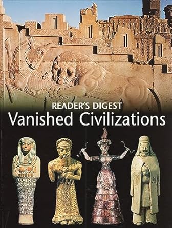 Picture of Vanished Civilizations: The Hidden Secrets of Lost Cities and Forgotten Peoples