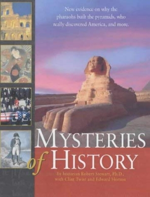 Picture of Mysteries of History: New Evidence on Why the Pharoahs Built the Pyramids, Who Really Discovered America and More Hardcover