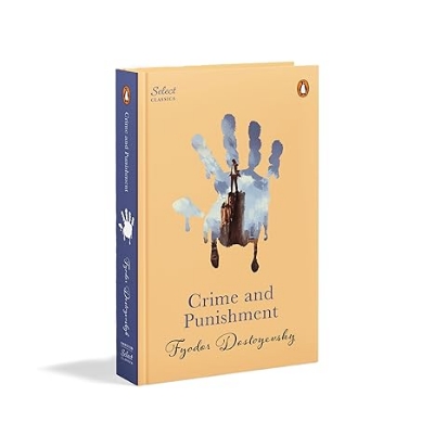Picture of Penguin Select Classics: Crime And Punishment: (Original, Unabridged Classic, Premium Hardbound Collector's Edition, Ideal for Gifting) Hardcover