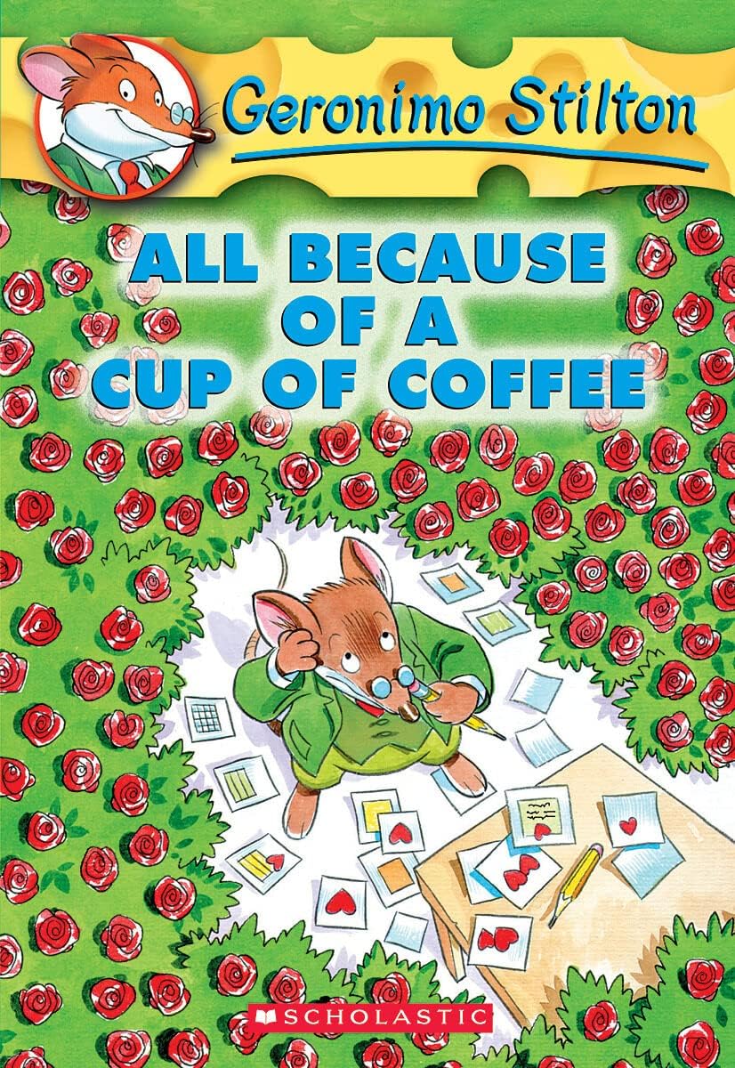 Picture of GERONIMO STILTON #10 ALL BECAUSE OF A CUP OF COFFEE Paperback