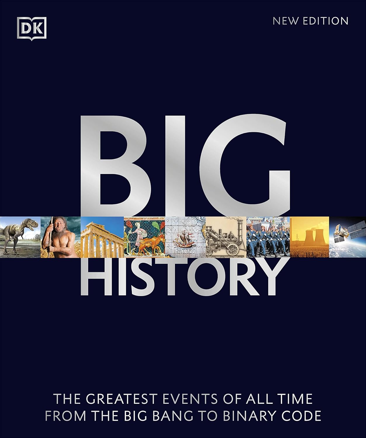 Picture of Big History: The Greatest Events of All Time From the Big Bang to Binary Code Paperback