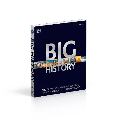 Picture of Big History: The Greatest Events of All Time From the Big Bang to Binary Code Paperback
