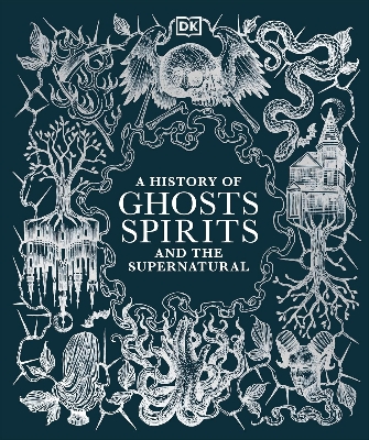 Picture of A History of Ghosts, Spirits and the Supernatural (Hardcover)