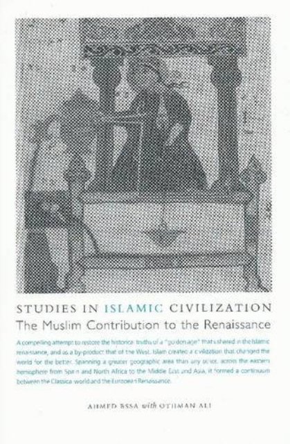 Picture of Studies in Islamic Civilization: The Muslim Contribution to the Renaissance(Paperback)