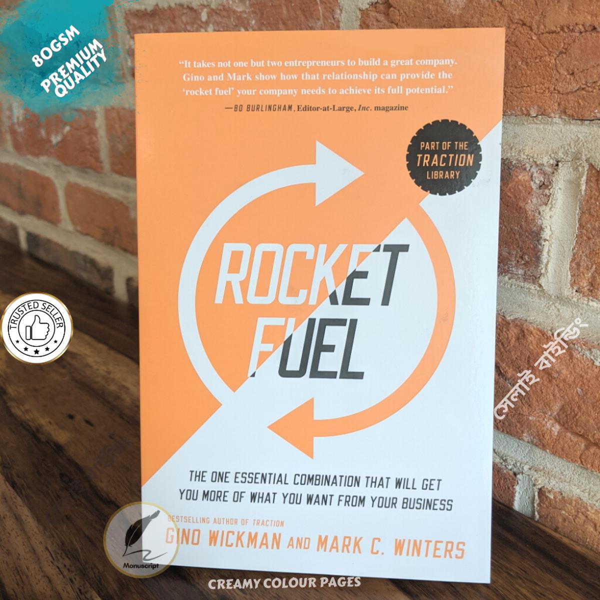 Picture of Rocket Fuel: The One Essential Combination That Will Get You More of What You Want from Your Business
