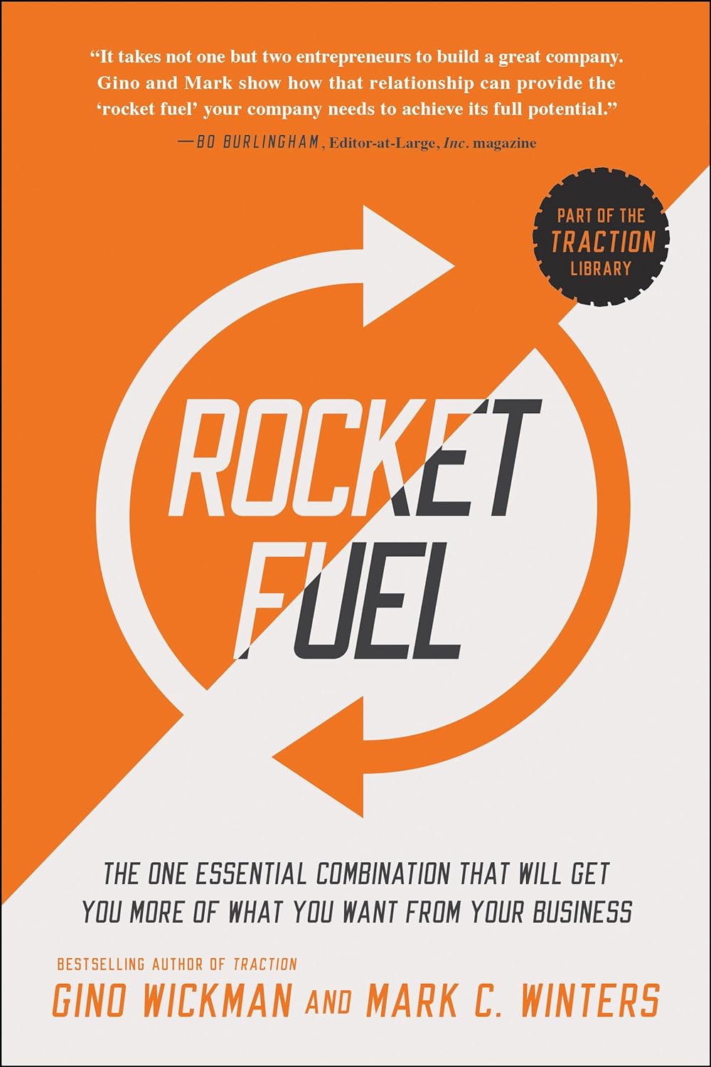 Picture of Rocket Fuel: The One Essential Combination That Will Get You More of What You Want from Your Business