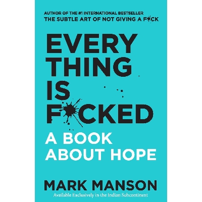 Picture of Everything Is F*cked : A Book About Hope Paperback by Mark Manson