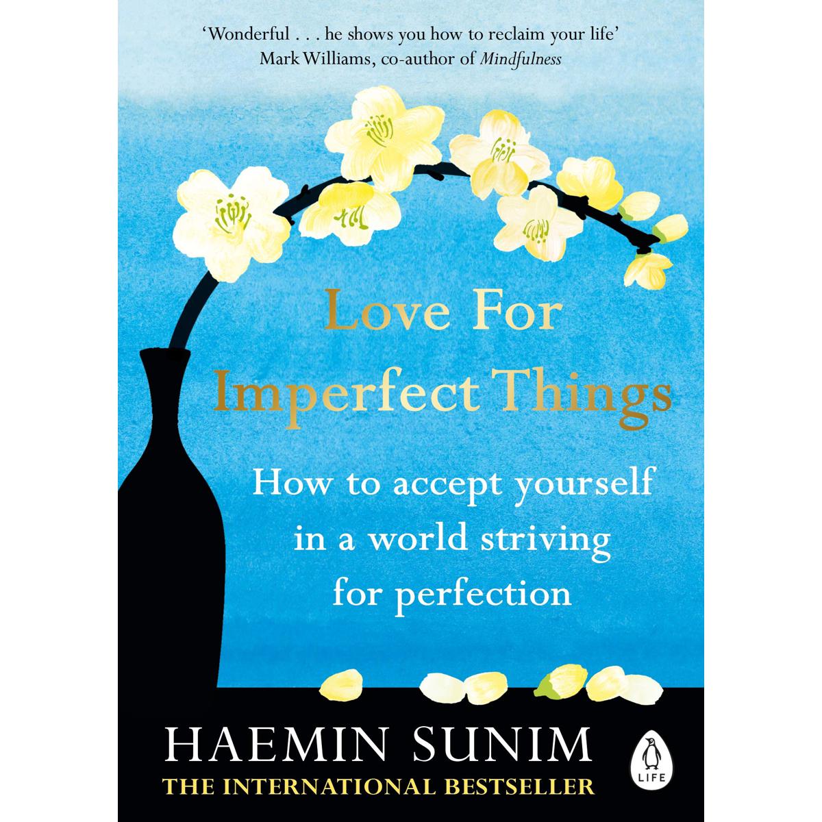 Picture of Love for Imperfect Things: The Sunday Times Bestseller: How to Accept Yourself in a World Striving for Perfection Paperback