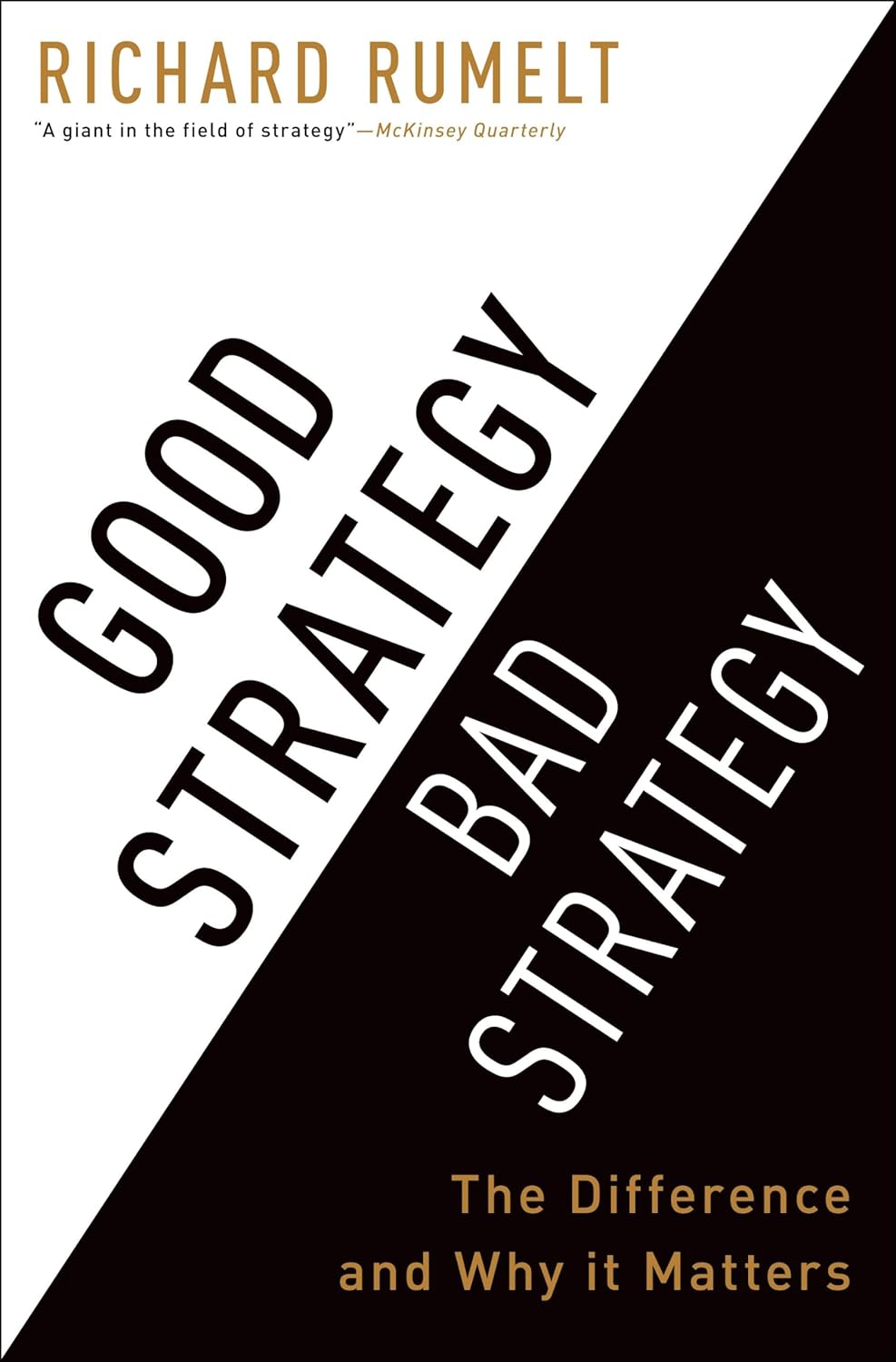 Picture of Good Strategy Bad Strategy: The Difference and Why It Matters by Richard Rumelt