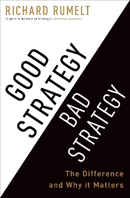 Picture of Good Strategy Bad Strategy: The Difference and Why It Matters by Richard Rumelt