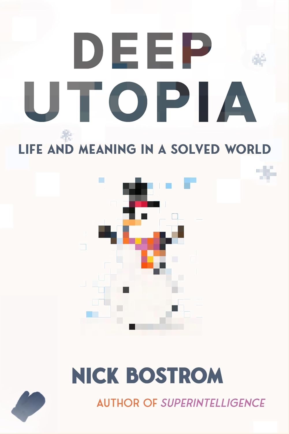 Picture of Deep Utopia: Life and Meaning in a Solved World by Nick Bostrom - Premium - Paperback