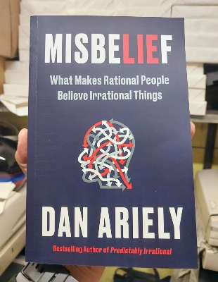Picture of Misbelief: What Makes Rational People Believe Irrational Things by Dan Ariely - Premium - Paperback