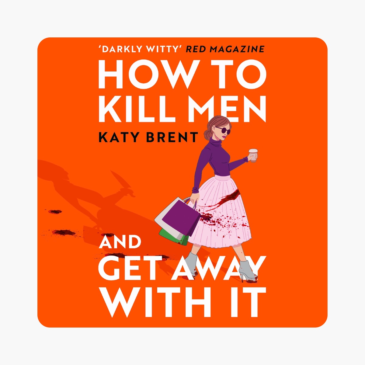 Picture of How to Kill Men and Get Away With It by Katy Brent - Premium - Paperback