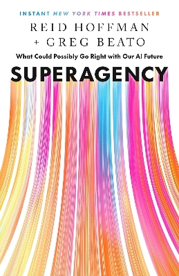 Picture of Superagency: What Could Possibly Go Right with Our AI Future by Greg Beato and Reid Hoffman