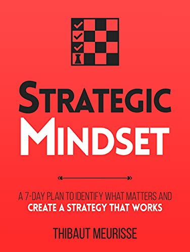 Picture of Strategic Mindset : A 7-Day Plan to Identify What Matters and Create a Strategy that Works
