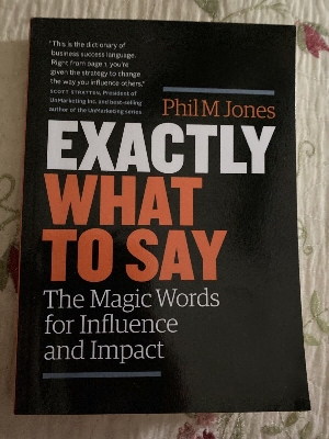 Picture of Exactly What to Say: Your Personal Guide to the Mastery of Magic Words