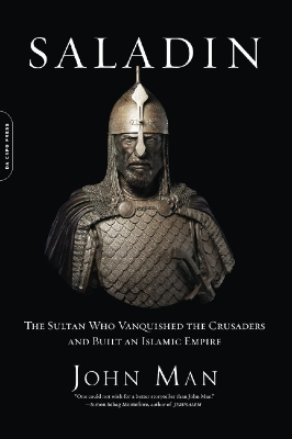 Picture of Saladin: The Sultan Who Vanquished the Crusaders and Built an Islamic Empire by John Man