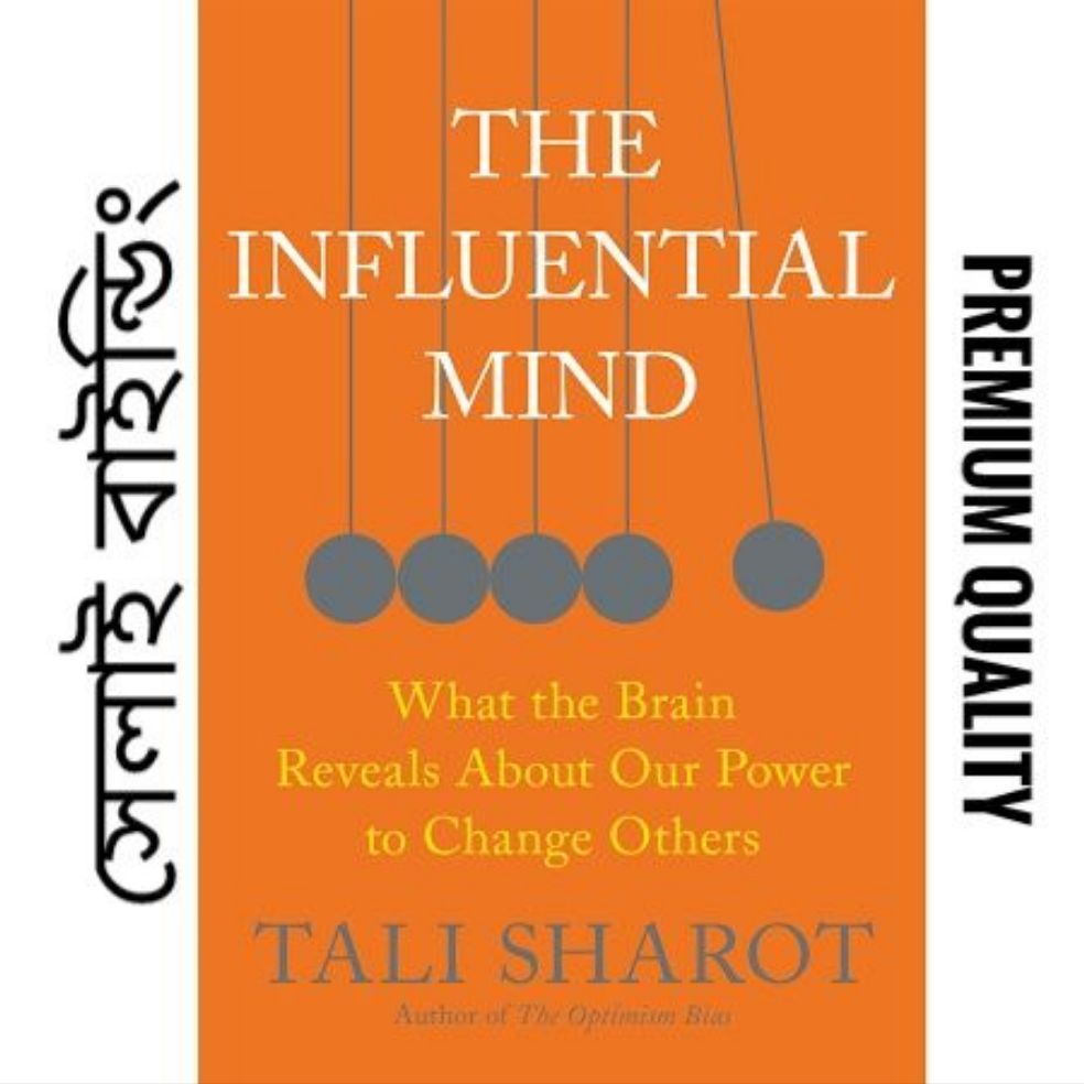 Picture of The Influential Mind: What the Brain Reveals About Our Power to Change Others

Book by Tali Sharot(Paperback)