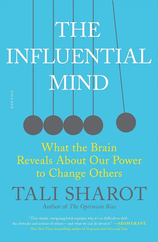 Picture of The Influential Mind: What the Brain Reveals About Our Power to Change Others

Book by Tali Sharot(Paperback)