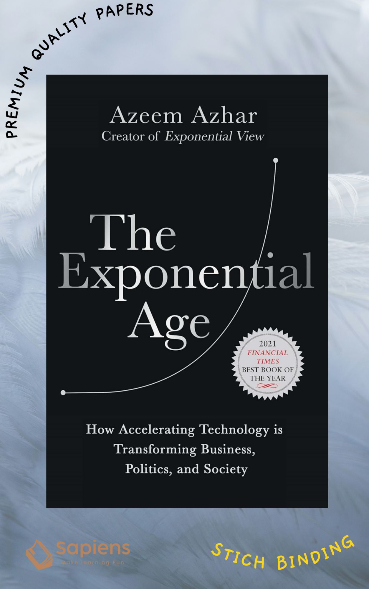 Picture of The Exponential Age: How Accelerating Technology is Transforming Business, Politics and Society Book by Azeem Azhar (Paperback)