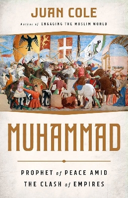 Picture of Muhammad: Prophet of Peace Amid the Clash of E m p i r e s Book by Juan Cole (Paperback)