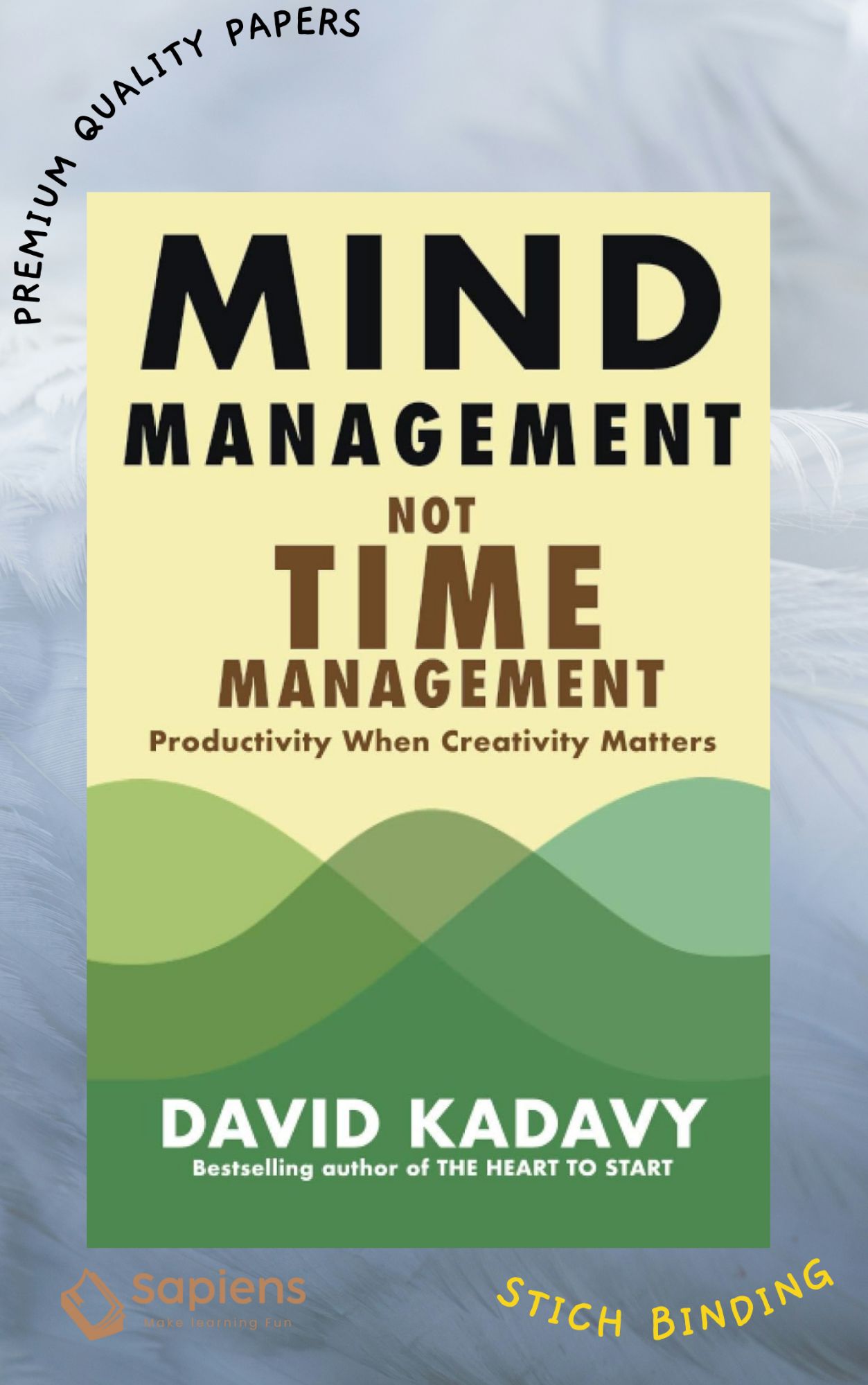 Picture of Mind Management, Not Time Management: Productivity When Creativity Matters by David Kadavy (Paperback)
