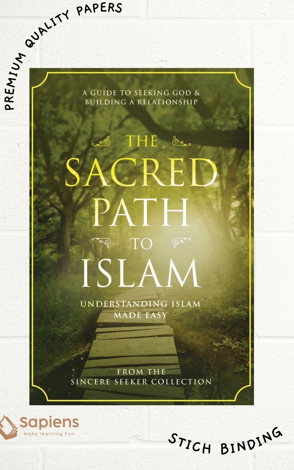 Picture of The Sacred Path to Islam: A Guide to Seeking Allah (God) & Building a Relationship by The Sincere Seeker Collection (Paperback)