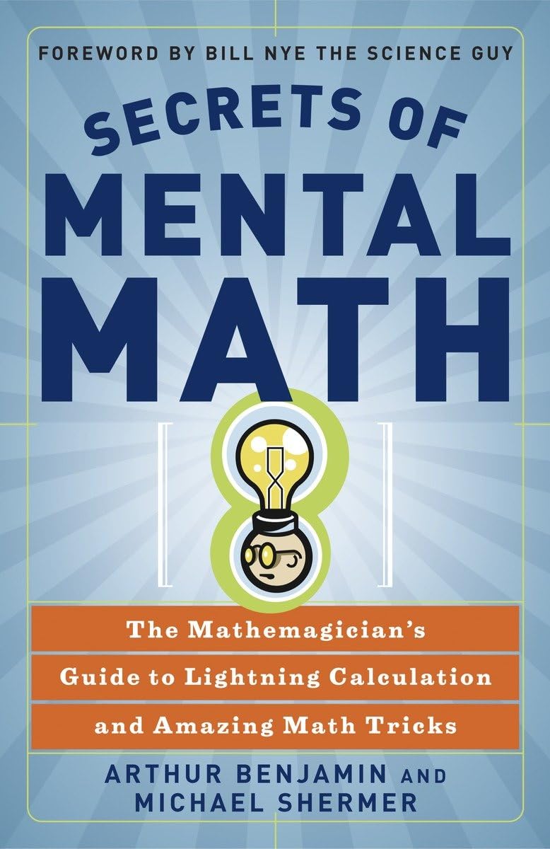 Picture of Secrets of Mental Math by Arthur T. Benjamin and Michael Shermer (Paperback)