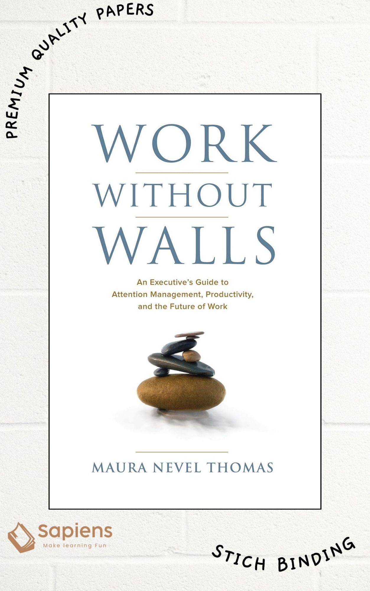 Picture of Work Without Walls: An Executive's Guide to Attention Management, Productivity, and the Future of Work by Maura Nevel Thomas (Paperback)
