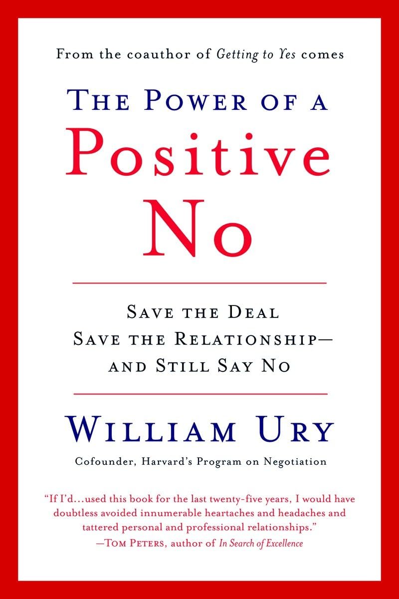 Picture of The Power of a Positive No: Save The Deal Save The Relationship and Still Say No by William Ury (Paperback)