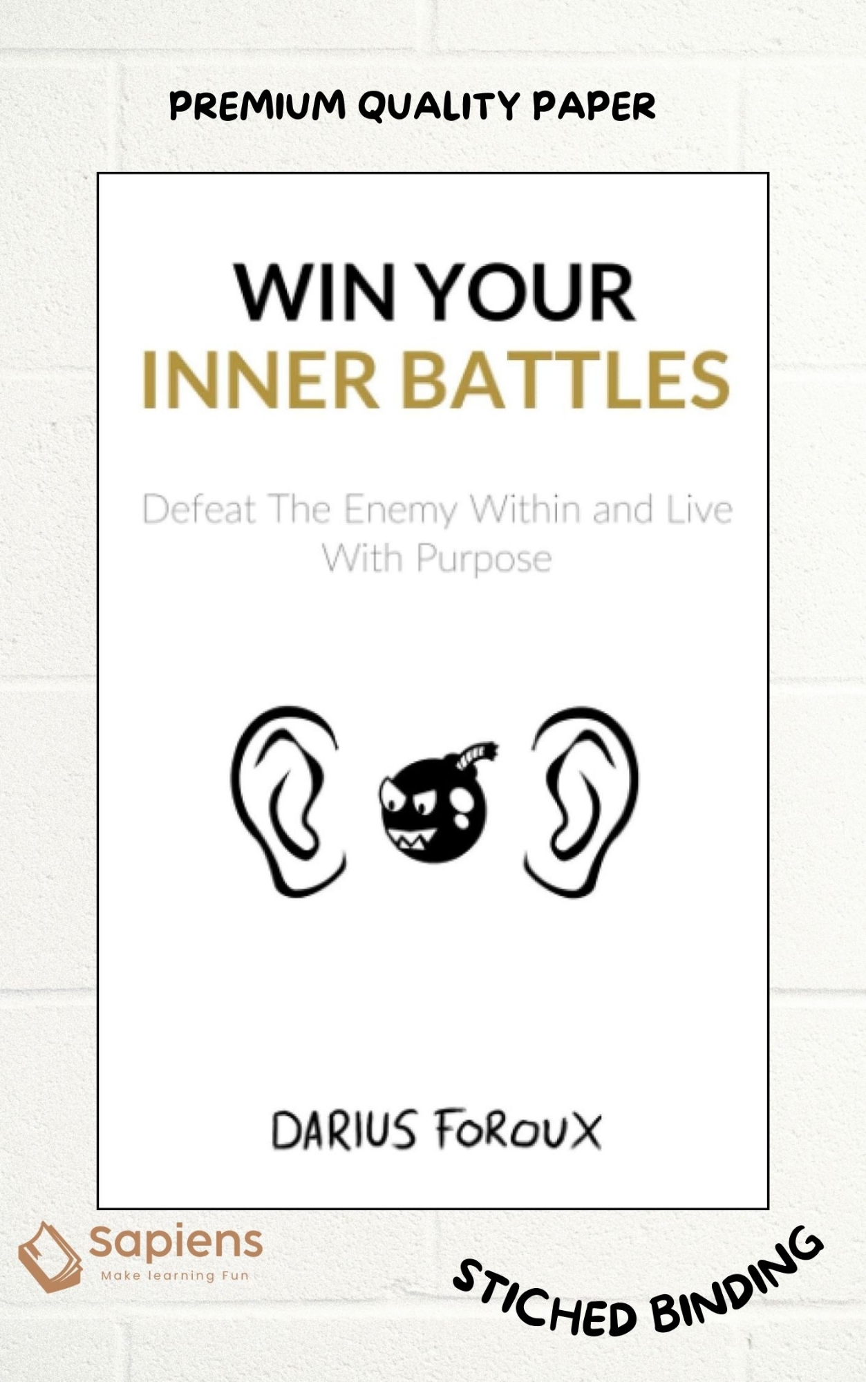 Picture of Win Your Inner Battles: Defeat The Enemy Within and Live With Purpose by Darius Foroux (Paperback)