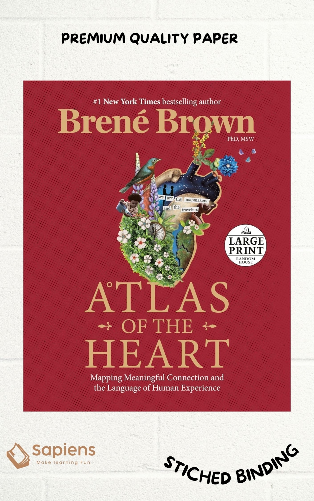 Picture of Atlas of the Heart: Mapping Meaningful Connection and the Language of Human Experience by Brené Brown (Paperback)